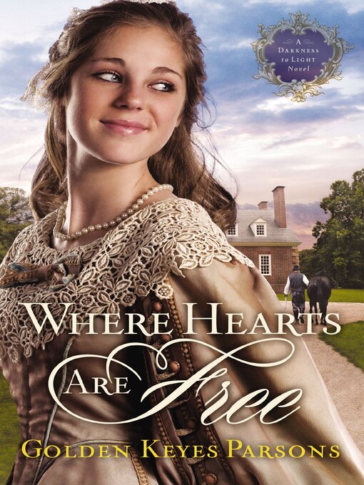 Title details for Where Hearts Are Free by Golden Keyes Parsons - Available